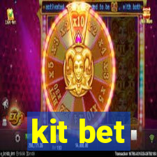 kit bet